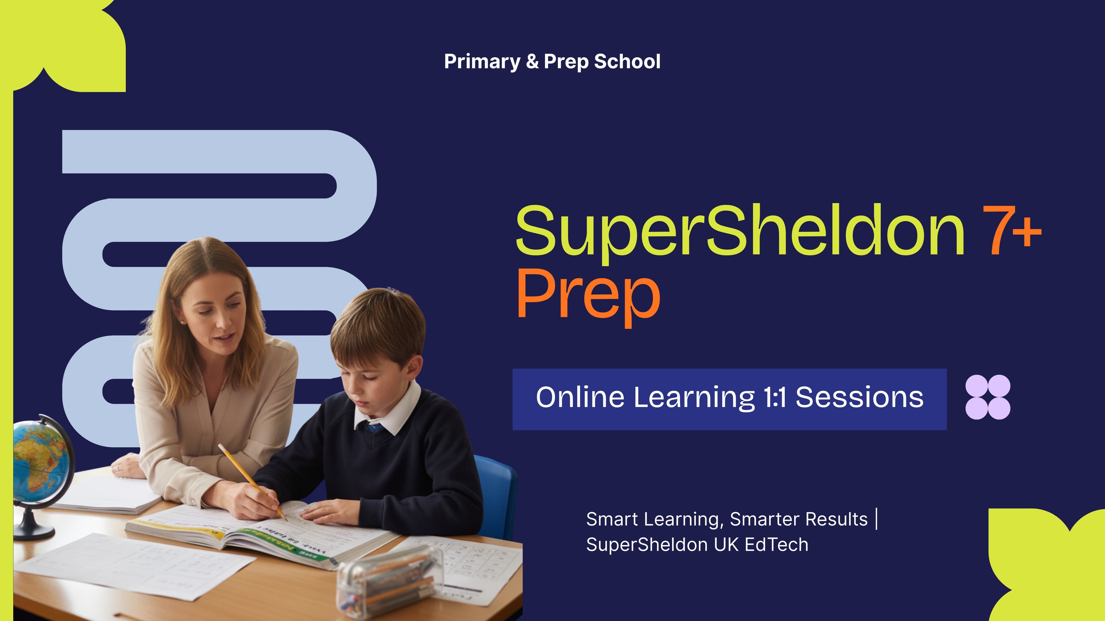 SuperSheldon 7+ Prep